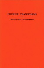 Fourier Transforms. (Am-19) - K. Chandrasekharan, Komaravolu Chandrasekharan