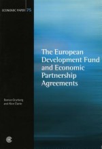 The European Development Fund and Economic Partnership Agreements - Roman Grynberg, Alice Clarke