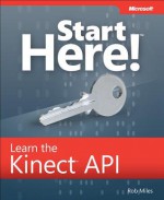 Start Here! Learn the Kinect API - Rob Miles