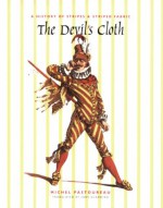 The Devil's Cloth: A History of Stripes - Michel Pastoureau