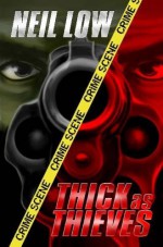 Thick as Thieves - Neil Low, Don Roff