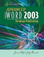 Advanced Microsoft Word 2003: Desktop Publishing (Signature Series) - Joanne Arford