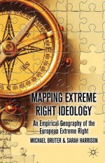 Mapping Extreme Right Ideology: An Empirical Geography of the European Extreme Right - Dr Michael Bruter, Sarah Harrison