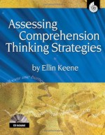 Assessing Comprehension Thinking Strategies (Accessing Comprehension Thinking Strategies) - Ellin Oliver Keene