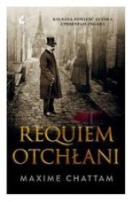 Requiem Otchłani - Maxime Chattam, Marta Olszewska