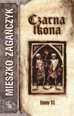 Czarna Ikona, t.2 - Mieszko Zagańczyk