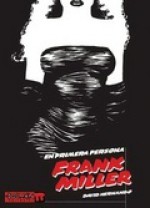 Frank Miller: En primera persona - David Hernando