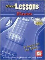 First Lessons Bass [With CD] - Jay Farmer, Mel Bay