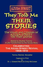 They Told Me Their Stories - J. Edward Morris, Cindy McCowan, Tom Welchel