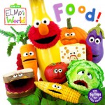 Food! (Sesame Street® Elmos World(TM)) - John E. Barrett