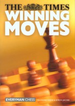 The Times Winning Moves - Byron Jacobs, Raymond D. Keene, Ray Keene