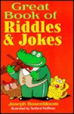 Great Book of Riddles & Jokes - Joseph Rosenbloom, Sanford Hoffman