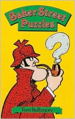 Baker Street Puzzles - Tom Bullimore