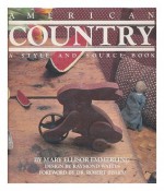 American Country a Style and Source Book - Mary Emmerling, Elizabeth V. Warren, Barbara Kravetz