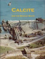 Calcite and The Bradley Boats: A Pictorial History, 1912-2012 - Gerald F. Micketti, Mark Thompson