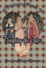 Tempting the Fates - Jonathan Edward Feinstein