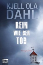 Rein wie der Tod: Norwegen-Krimi (German Edition) - Kjell Ola Dahl, Kerstin Hartmann-Sonnenburg