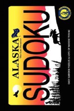 Alaskan Artist Series: Moosin' Along with Easy Sudokus! - Cheryl L. Kirk