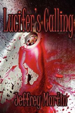 Lucifer's Calling - Jeffrey Martin