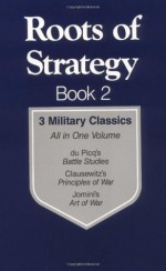 Roots of Strategy: Book 2 - 3 Military Classics - Curtis Brown