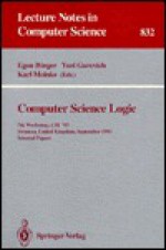 Computer Science Logic: 7th Workshop, CSL '93, Swansea, United Kingdom, September 13 - 17, 1993. Selected Papers - Egon Börger, Yuri Gurevich, Karl Meinke