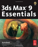 3ds Max 9 Essentials: Autodesk Media and Entertainment Courseware - Autodesk