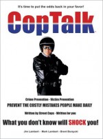 CopTalk - Because What You Don't Know Will SHOCK You! (1) - Jim Lambert, Mark Lambert, Brent Burzycki