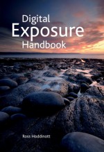 Digital Exposure Handbook - Ross Hoddinott