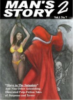 Man's Story 2 (Slave to the Satanists, Volume 7) - Jude Mason, Lee Ash, Carlos Dunn, A.J. Ducasse, Joe DeRepintingny, Cora Buhlert, Rex Gordan