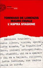 L'aspra stagione - Tommaso De Lorenzis, Mauro Favale