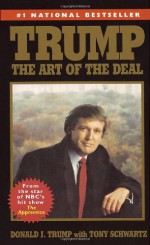 Trump: The Art of the Deal - Donald Trump, Tony Schwartz