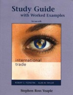 International Trade Study Guide - Robert C. Feenstra, Alan M. Taylor