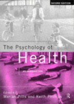 Psychology of Health: An Introduction - Marian Pitts, Keith Phillips