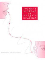 Signals and Systems for Speech and Hearing - Stuart Rosen, Peter Howell