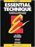 Essential Technique: Intermediate to Advanced Studies : Essential Elements Band Method : Bb Clarinet - Tom C. Rhodes, Tim Lautzenheiser, Donald Bierschenk