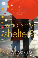 Who Is My Shelter? - Neta Jackson