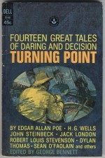 Fourteen Great Tales of Daring and Decision Turning Point - George Bennett