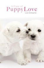 Case of Puppy Love - Lois Schwartz