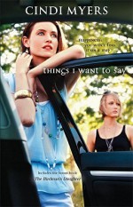 Things I Want to Say - Cindi Myers