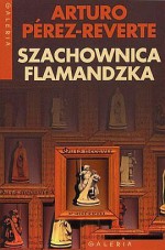 Szachownica flamandzka - Arturo Pérez-Reverte