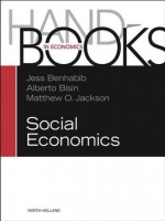 Handbook of Social Economics SET: 1A, 1B: 1A, 1B: 1A-1B - Jess Benhabib, Alberto Bisin, Matthew O. Jackson