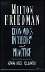 Milton Friedman: Economics in Theory and Practice - Abraham Hirsch, Neil De Marchi