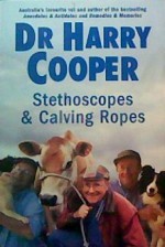 Stethoscopes & Calving Ropes - Harry Cooper