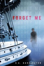 Forget Me - K.A. Harrington