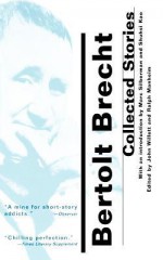 Collected Short Stories - Bertolt Brecht, John Willett, Ralph Manheim