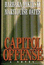 Capitol Offense: 8 - Barbara Mikulski, Marylouise Oates