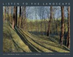 Listen to the Landscape - Linda Nemec Foster