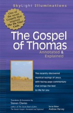 Gospel of Thomas: Annotated & Explained (SkyLight Illuminations) - Stevan Davies, Andrew Harvey