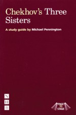 Page to Stage: Chekhov's "Three Sisters" - Michael Pennington