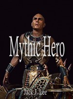 Mythic Hero (The Paladin Files) - Jack J. Lee